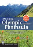 Day Hiking Olympic Peninsula: National Park, Coastal Beaches, Southwest Washington