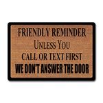 NA Funny Welcome Mats Friendly Reminder Unless You Call Or Text First We Don't Answer The Door Doormat Colorful Funny Doormats for Entrance Way Front Door Kitchen Rugs and Mats 15.9"(L) x 23.7"(W)