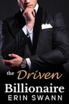 The Driven Billionaire: A Best Friend's Little Sister Romance: Benson Billionaires