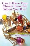 Can I Have Your Charm Bracelet When You Die?: A Dublin Childhood