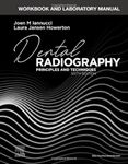 Workbook and Laboratory Manual for Dental Radiography: Principles and Techniques