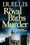 The Royal Baths Murder (A Yorkshire Murder Mystery Book 4)