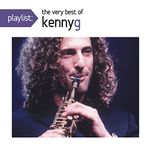 Playlist: The Very Best Of Kenny G