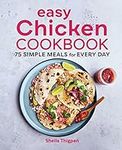 Easy Chicken Cookbook: 75 Simple Me