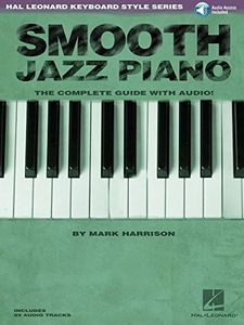 Smooth Jazz Piano: Keyboard Style Series (Hal Leonard Keyboard Style) Bk/Online Audio