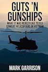 Guts 'N Gunships: What it was Reall
