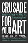 Crusade for Your Art: Best Practice