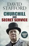 CHURCHILL AND SECRET SERVICE (David Stafford World War II History)