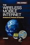 The Wireless Mobile Internet: Archi