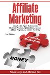 Affiliate Marketing: Launch a Six Figure Business with Clickbank Products, Affiliate Links, Amazon Affiliate Program, and Internet Marketing (Online Business)