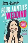 Aunties (2) — FOUR AUNTIES AND A WEDDING