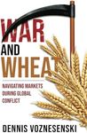 War and Wheat: Navigating markets d