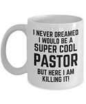 MIPOMALL Gifts for Pastors - I Never Dreamed I Would be a Pastor but here I am Killing it - Birthday Present idea for Christians Coffee Mug Tea Cup - MG2401