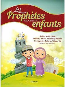 Les Prophètes racontés aux enfants