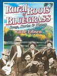 Rural Roots of Bluegrass: Songs, Stories & History