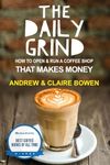 The Daily Grind: How to open & run a coffee shop that makes money