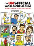 The Unofficial World Cup Album: A Poorly Illustrated Incomplete History