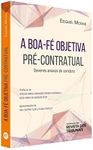 A Boa-fé Objetiva Pré-contratual - 