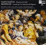 Saint-Saëns: Oratorio de Noël; Respighi: Lauda per la Nativià del Signore [Hybrid SACD]