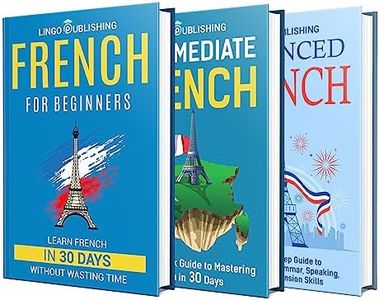 Learn French: The Essentials You Need to Go From an Absolute Beginner to Intermediate and Advanced (French Edition)