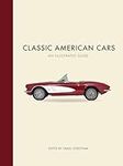 Classic American Cars: An Illustrat