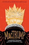 MacTrump: A Shakespearean Tragicomedy of the Trump Administration, Part I