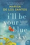 I'll Be Your Blue Sky: A Novel (Lov
