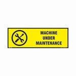 buysafetyposters.com - Machine Under Maintenance Sign in English - Hard Plastic Lamination - (Rectangle, 12 inch X 4 inch, Multicolor)