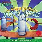 The Adventures of a Plastic Bottle: