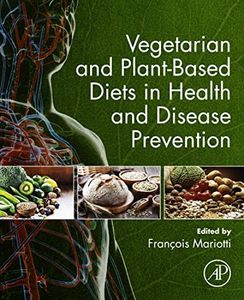 Vegetarian and Plant-Based Diets in Health and Disease Prevention