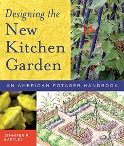 Designing the New Kitchen Garden: An American Potager Handbook