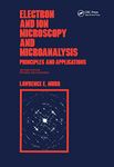 Electron and Ion Microscopy and Microanalysis: Principles and Applications, Second Edition,: 29 (Optical Science and Engineering)
