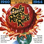 Only Rock 'N Roll 1960-1964: 20 Pop Hits