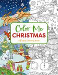 Color Me Christmas: A Festive Adult Coloring Book (Color Me Coloring Books)