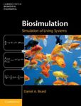 Biosimulation: Simulation of Living Systems (Cambridge Texts in Biomedical Engineering) by Beard, Daniel A. (April 12, 2012) Hardcover