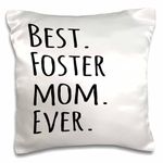 3dRose LLC. Best Mom Ever-Foster Good for Mothers Day-Black Text-Pillow Case, (pc_151525_1), Satin, White, 16 x 16 inch