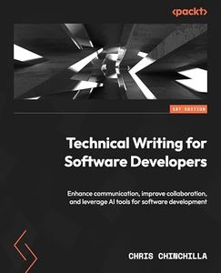 Technical Writing for Software Developers: Enhance communication, improve collaboration, and leverage AI tools for software development (English Edition)