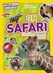 National Geographic Kids On Safari Sticker Activity Book: Over 1,000 Stickers!