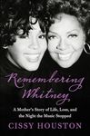 Remembering Whitney: My Story of Life, Loss, and the Night the Music Stopped