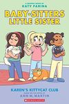 Baby-sitters Little Sister Graphic Novel #4: Karen's Kittycat Club [Paperback] Ann M Martin and Katy Farina