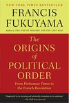 The Origins of Political Order: From Prehuman Times to the French Revolution