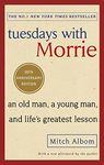 Tuesdays With Morrie: The most uplifting book ever written about the importance of human connection