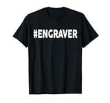 Hashtag ENGRAVER T-Shirt for ENGRAV