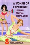 A Woman of Experience – Lesbian Erotica Compilation EIGHT Superhot Stories with an Older and Younger Woman: