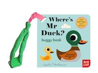 Where's Mr Duck? Buggy Book (Felt Flaps)