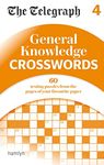 The Telegraph: General Knowledge Crosswords 4 (The Telegraph Puzzle Books)