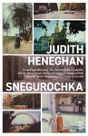 Snegurochka: Shortlisted in the Edward Stanford Travel Writing Awards (Salt Modern Fiction)