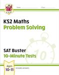 KS2 Maths SAT Buster 10-Minute Tests - Problem Solving (for the 2025 tests) (CGP SATS Quick Tests)