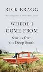 Where I Come From: Stories from the Deep South