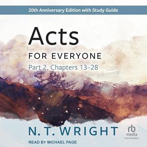 Acts for Everyone, Part 2: 20th Anniversary Edition: New Testament for Everyone